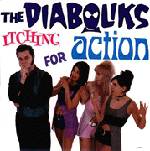The Diaboliks : Itching for Action